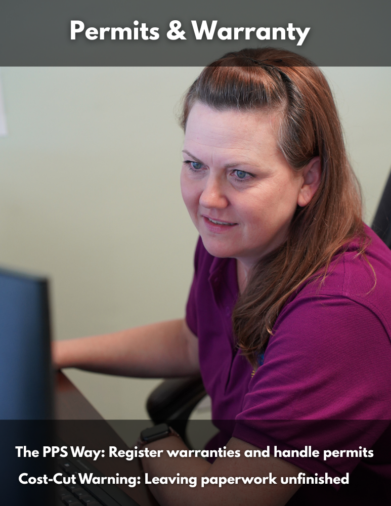 The PPS Way: Register warranties and handle permits Cost-Cut Warning: Leaving paperwork unfinished